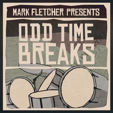 MARK FLETCHER PRESENTS ODD TIME BREAKS(オンライン納品)(2時間以内に納品)