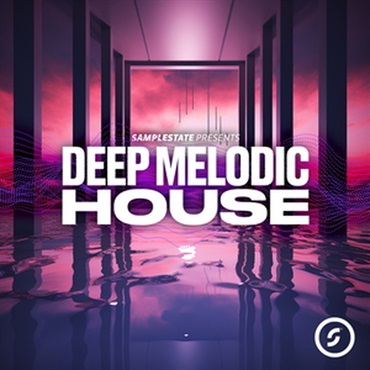 SAMPLESTATE - DEEP MELODIC HOUSE(オンライン納品)(2時間以内に納品)