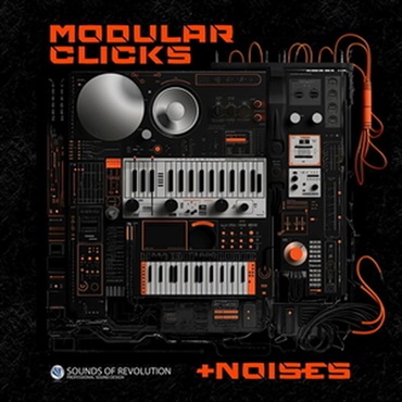 SOUNDS OF REVOLUTION MODULAR CLICKS & NOISES(オンライン納品)(2時間以内に納品)