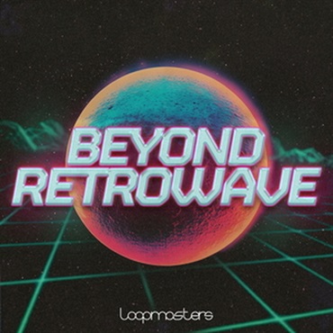 LOOPMASTERS NOVUM LUMEN PRESENTS BEYOND RETROWAVE(オンライン納品)(2時間以内に納品)
