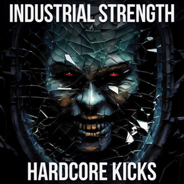 INDUSTRIAL STRENGTH - HARDCORE KICKS(オンライン納品)(2時間以内に納品)