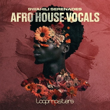 SWAHILI SERENADES - AFRO HOUSE VOCALS(オンライン納品)(2時間以内に納品)