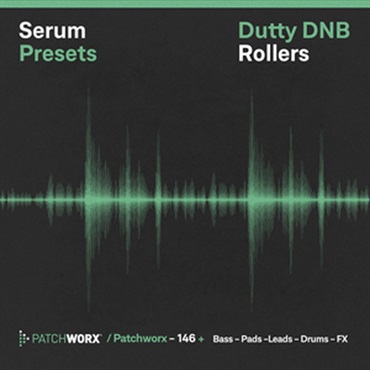 DUTTY DRUM & BASS ROLLERS - SERUM PRESETS(オンライン納品)(2時間以内に納品)