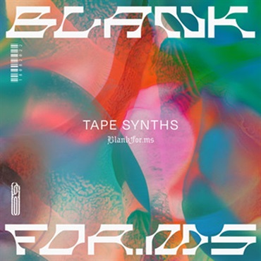 【スピットファイアオーディオ期間限定セール！】BLANKFOR.MS - TAPE SYNTHS(オンライン納品)(2時間以内に納品)