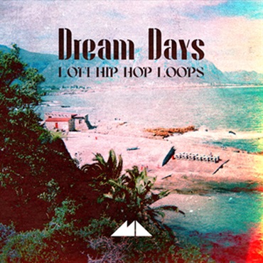 DREAM DAYS - LOFI HIP HOP LOOPS(オンライン納品)(2時間以内に納品)