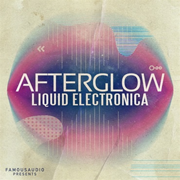 AFTERGLOW - LIQUID ELECTRONICA(オンライン納品)(2時間以内に納品)