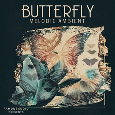 FAMOUS AUDIO BUTTERFLY - MELODIC AMBIENT(オンライン納品)(2時間以内に納品)