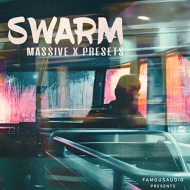 FAMOUS AUDIO MASSIVE X SWARM(オンライン納品)(2時間以内に納品)