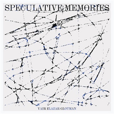 【スピットファイアオーディオ期間限定セール！】YAIR ELAZAR GLOTMAN - SPECULATIVE MEMORIES(オンライン納品)(2時間以内に納品)