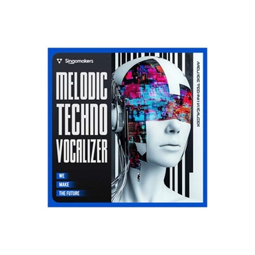 SINGOMAKERS MELODIC TECHNO VOCALIZER(オンライン納品)(2時間以内に納品)