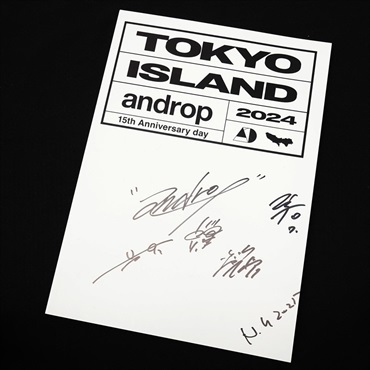 TOKYO ISLAND 2024 androp 15th Anniversary day 【andropメンバー＆中野敬久 直筆サイン入り】