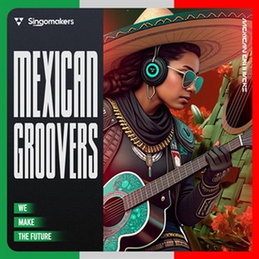 SINGOMAKERS Mexican Groovers(オンライン納品)(2時間以内に納品)