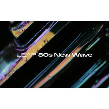 【ネイティブインストルメンツSummer Sale 2026！】Leap Expansion - 80s New Wave (ネイティブインストルメンツ)(リープエクスパンション)(オンライン納品)(2時間以内に納品)