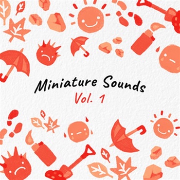 Miniature Sounds Vol.1 (効果音)(日常生活)(オンライン納品)(2時間以内に納品)