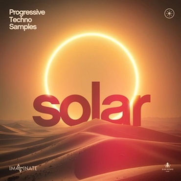 Solar - Progressive Techno Samples by Imaginate (プログレッシブテクノ)(サンプルパック)(オンライン納品)(2時間以内に納品)