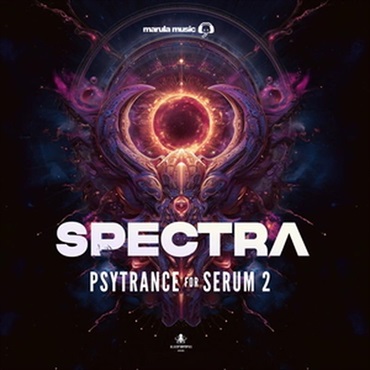 Spectra - Psytrance For Serum 2 By Marula Music (サイトランス)(Serum 2プリセット)(オンライン納品)(2時間以内に納品)