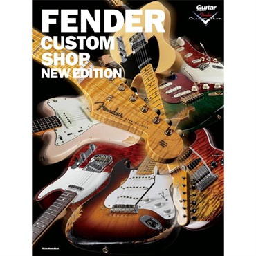 FENDER CUSTOM SHOP -NEW EDITION-