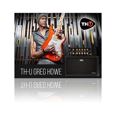 THU Greg Howe for Premium owners (オーバーラウド)(アンプシミュレーター)(オンライン納品)