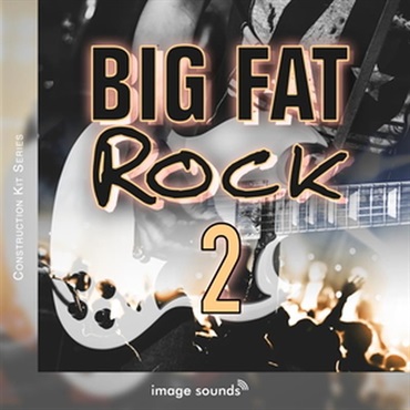 BIG FAT ROCK 2 (コンストラクションキット)(70s～90sロック)(サンプルパック)(オンライン納品)(2時間以内に納品)