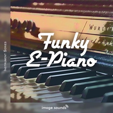 IMAGE SOUNDS Funky E-Piano (ファンキー)(ヴィンテージエレピ)(サンプルパック)(オンライン納品)(2時間以内に納品)