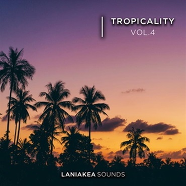 LANIAKEA SOUNDS Tropicality 4 (トロピカルハウス)(夏)(サンプルパック)(オンライン納品)(2時間以内に納品)