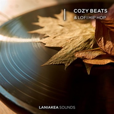 LANIAKEA SOUNDS Cozy Beats & Lofi Hip Hop (Lo-Fiヒップホップ)(チル系ビート)(サンプルパック)(オンライン納品)(2時間以内に納品)