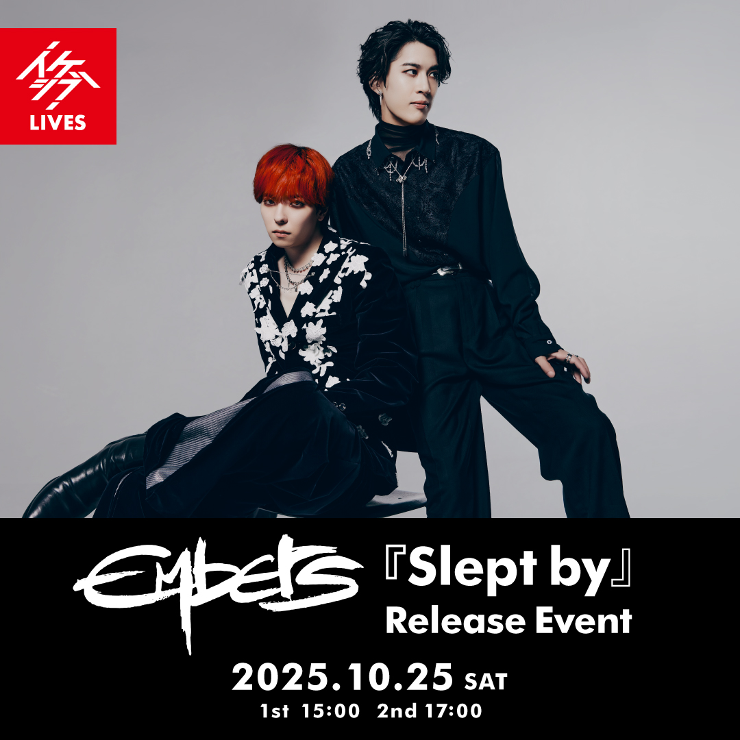 Embers 『Slept by』 Release Event
