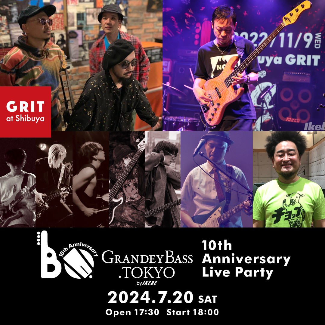 GRANDEY BASS TOKYO 10th Anniversary Live Party